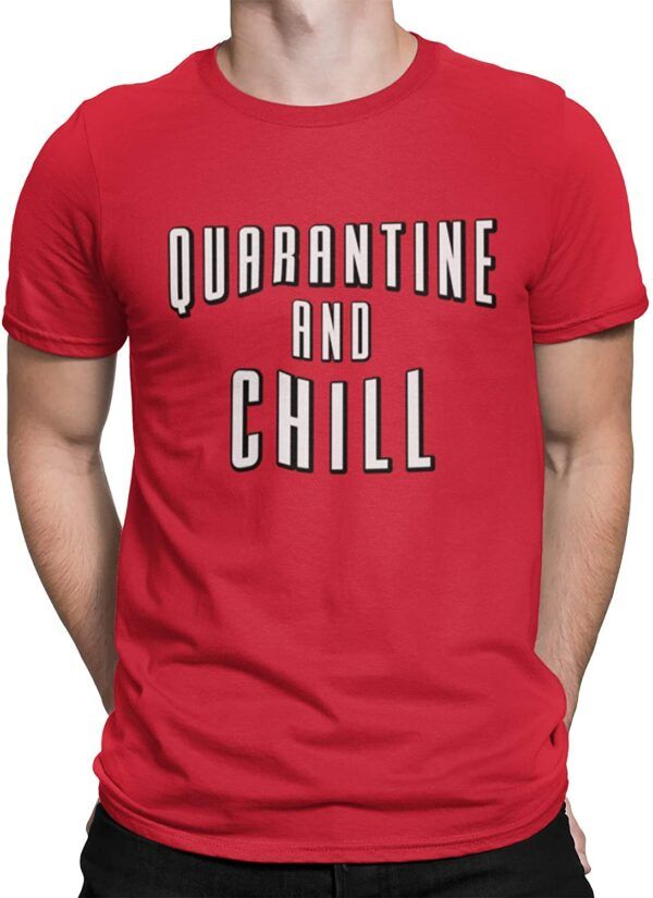 Quarantine And Chill Graphic T-Shirt