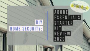 Abode Essentials Kit Review