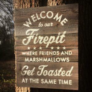 Welcome To Our Fire Pit Cedar Sign