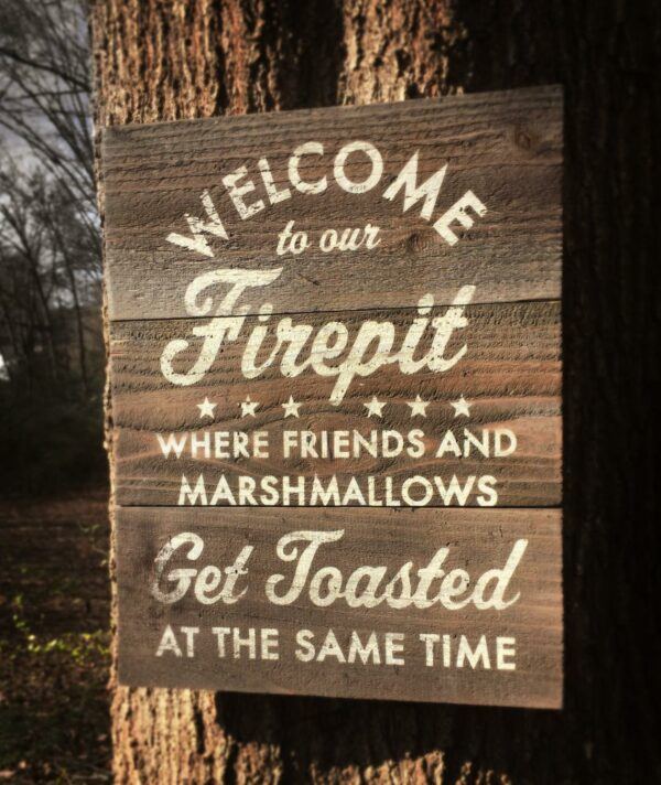 Welcome To Our Fire Pit Cedar Sign